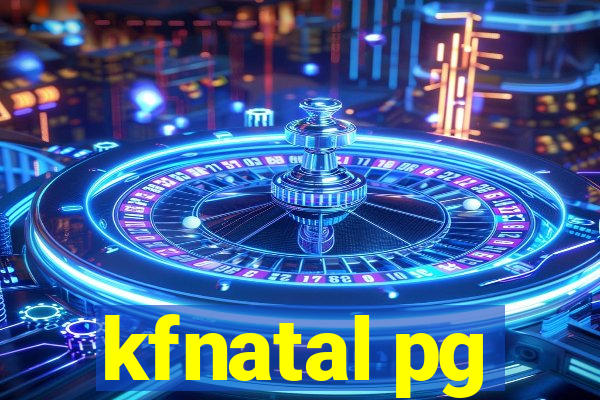 kfnatal pg